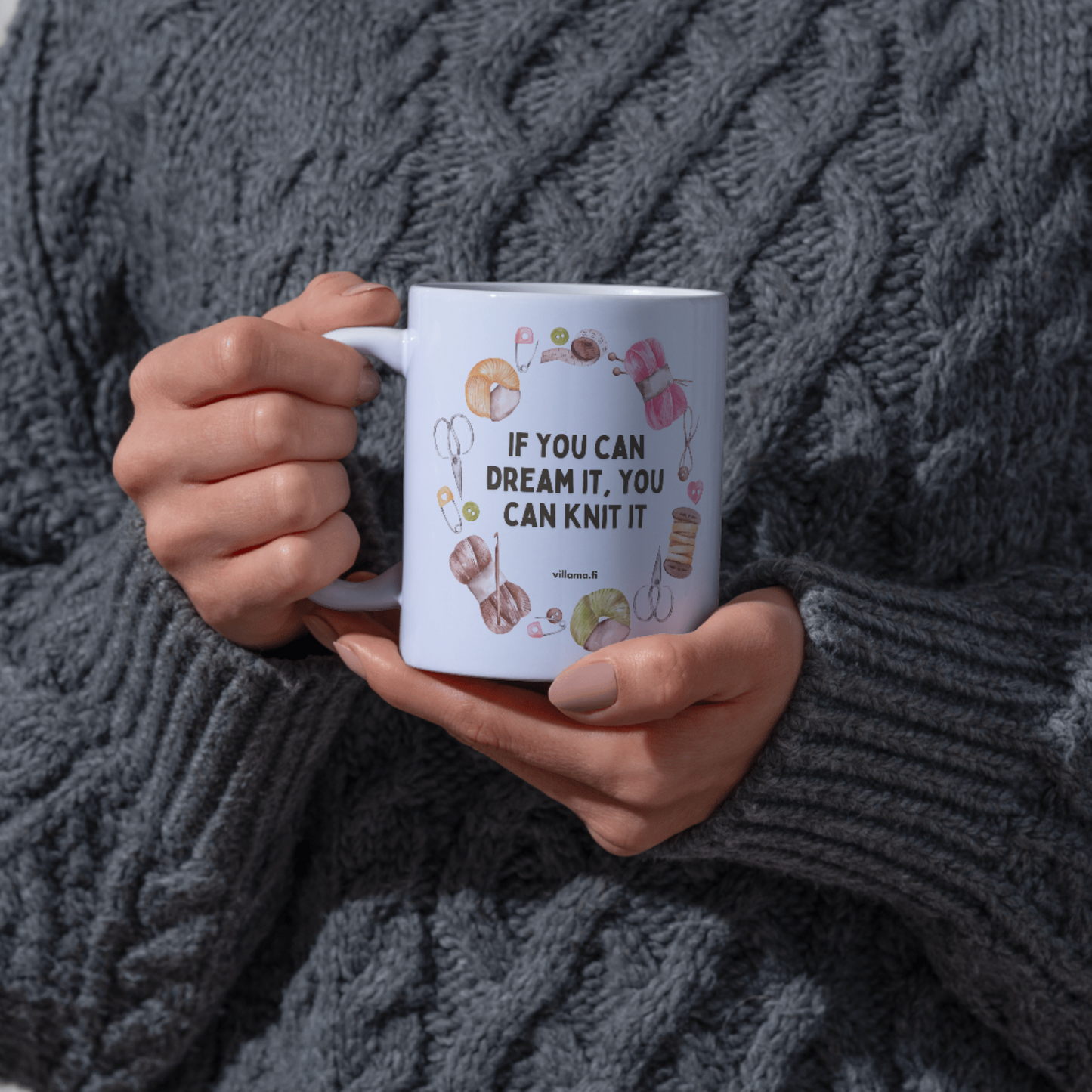 VILLAMA MUG: IF YOU CAN DREAM IT, YOU CAN KNIT IT